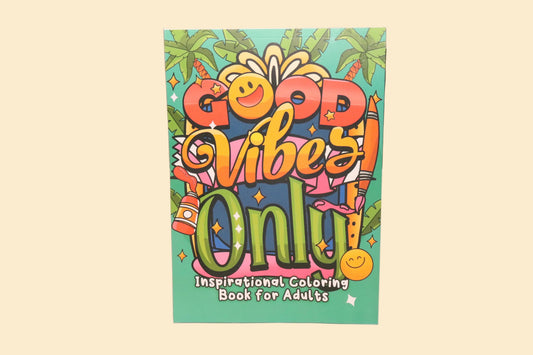 Good Vibes Only – Inspirerend Kleurboek voor Volwassenen, A4-formaat
