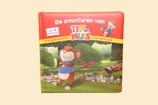 De avonturen van Tip de Muis – Ik wil geen groenten! / Ik wil niet in bad!